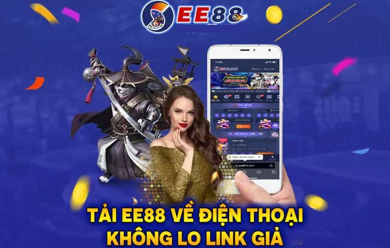 Cách tải app Ee88 chính xác nhất với các hướng dẫn dễ dàng