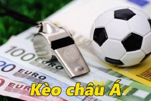 Kèo châu á là gì? Bật mí bí kíp ăn tiền từ các chuyên gia hàng đầu