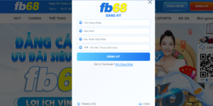 Hướng Dẫn Đăng Ký FB68 Và Những Điều Cần Chú Ý