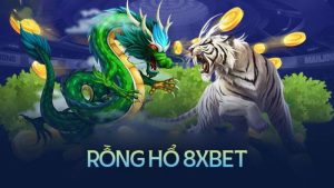 Chiến lược chơi Rồng Hổ 8xbet.lat nắm chắc tỷ lệ thắng